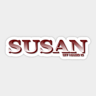 SUSAN. MY NAME IS SUSAN. SAMER BRASIL Sticker